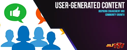 User-Generated Content: Inspiring Engagement and Community Growth